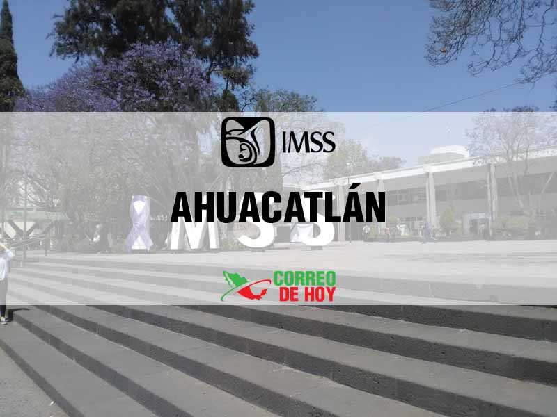 Clnicas IMSS en Ahuacatlán Nay - Telfono, Direccin y Horario de Atencin