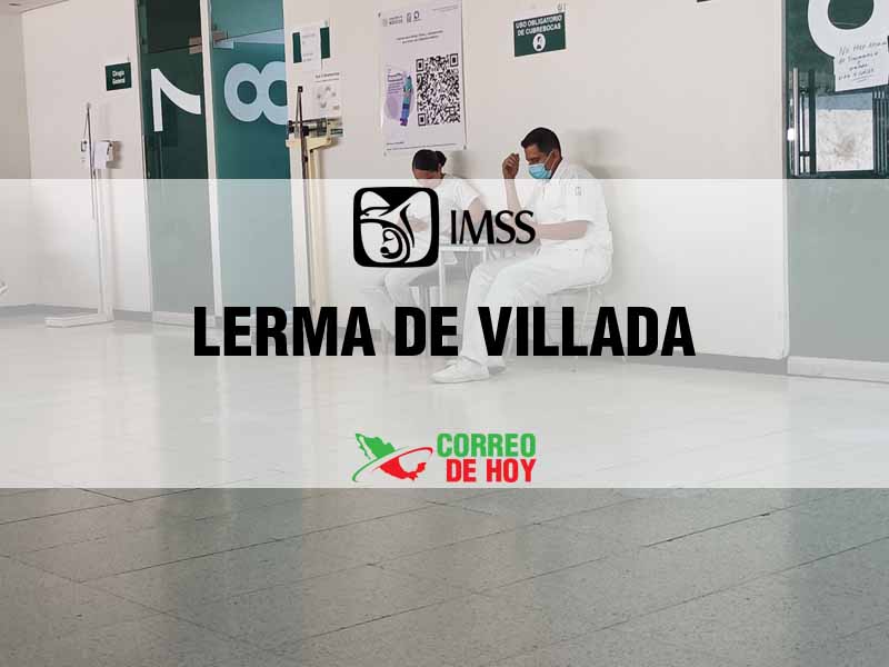 Clnicas IMSS en Lerma De Villada EdoMex - Telfono, Direccin y Horario de Atencin