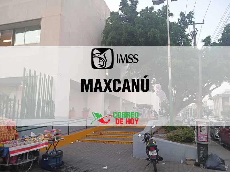Cl�nicas IMSS en Maxcan&uacute; Yuc - Tel�fono, Direcci�n y Horario de Atenci�n