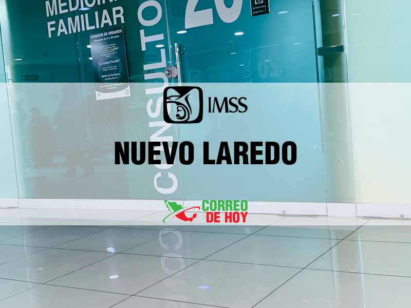 Clnicas IMSS en Nuevo Laredo Tamps - Telfono, Direccin y Horario de Atencin