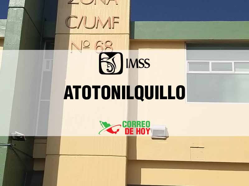 Clnicas IMSS en Atotonilquillo Jal - Telfono, Direccin y Horario de Atencin