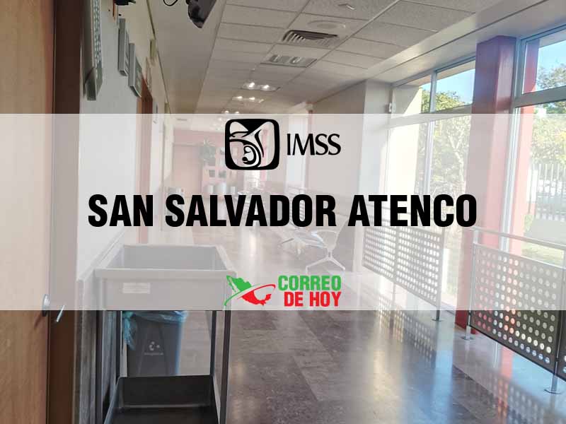 Clnicas IMSS en San Salvador Atenco EdoMex - Telfono, Direccin y Horario de Atencin