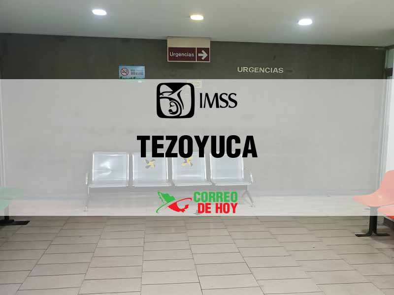 Clnicas IMSS en Tezoyuca EdoMex - Telfono, Direccin y Horario de Atencin